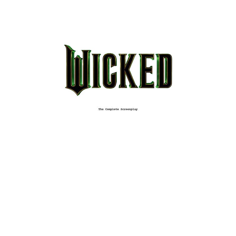 Wicked: The Complete Screenplay (NEW!)