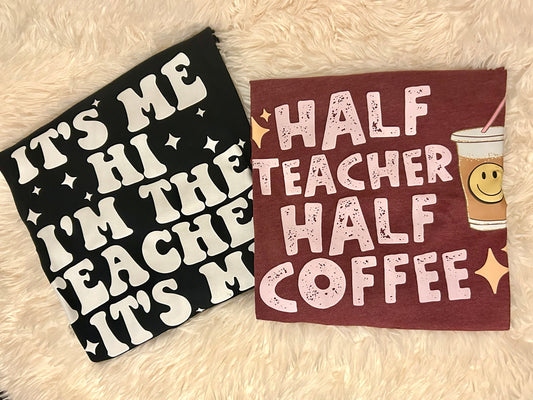 Half Teacher Half Coffee Shirt